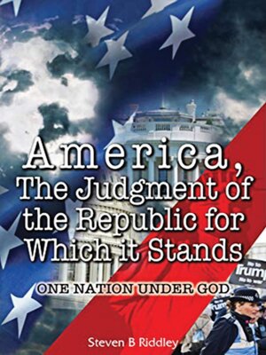 cover image of "America, Judgement of the Republic for Which it Stands'